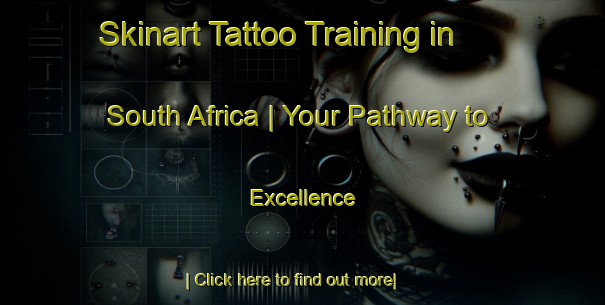 Skinart Tattoo Training in South Africa | Your Pathway to Excellence-South Africa